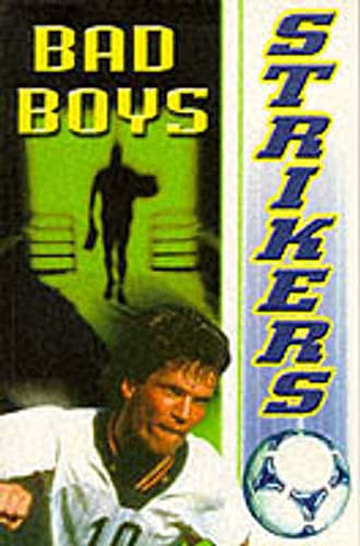 Stock image for Bad Boys (Strikers S.) for sale by Goldstone Books