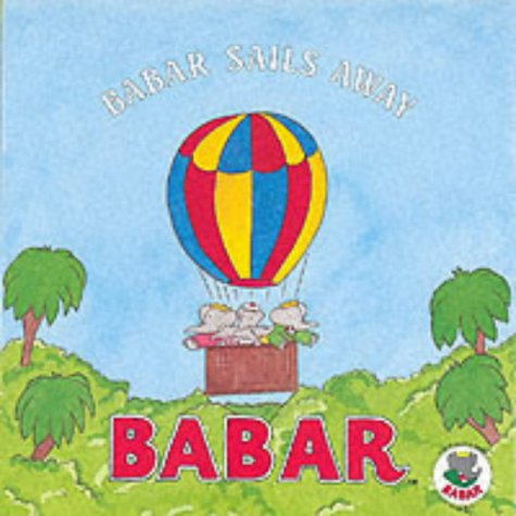 Beispielbild fr Babar Sails Away zum Verkauf von AwesomeBooks