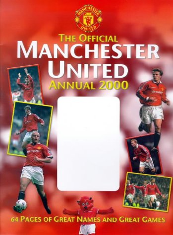 Beispielbild fr The Official Manchester United Annual 2000 zum Verkauf von WorldofBooks