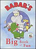 Stock image for Babar's Big Book of Fun for sale by Beverly Loveless