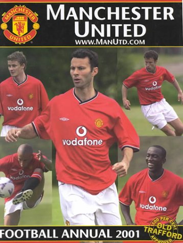 Beispielbild fr Manchester United Football Annual 2001: Official Merchandise (The Official Manchester United Annual) zum Verkauf von WorldofBooks