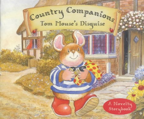 Beispielbild fr Tom Mouse's Disguise (Country Companions) zum Verkauf von WorldofBooks