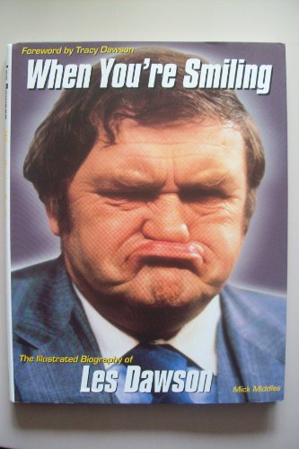 Stock image for When You're Smiling : The Illustrated Biography of Les Dawson for sale by MusicMagpie