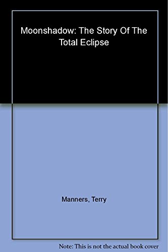 9780233996806: Moonshadow: The Story of the Total Eclipse