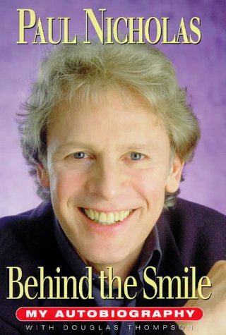 Stock image for Paul Nicholas: Behind the Smile - My Autobiography for sale by Reuseabook