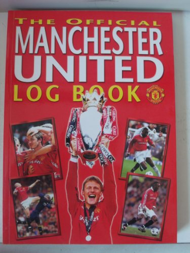 Stock image for The Official Manchester United Log Book for sale by Philip Emery