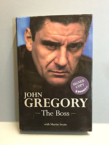 John Gregory. The Boss.