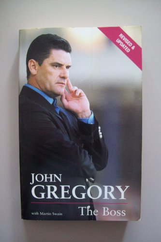 Stock image for John Gregory: The Boss for sale by AwesomeBooks