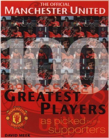 Beispielbild fr Manchester United's 100 Greatest Players zum Verkauf von AwesomeBooks