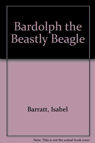 Bardolph the Beastly Beagle