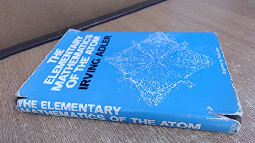 Stock image for The Elementary Mathematics of the Atom for sale by Half Price Books Inc.