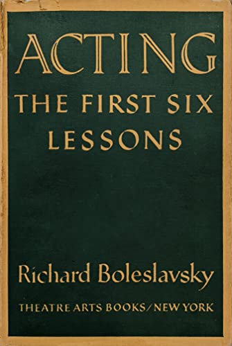 Stock image for Acting: First Six Lessons (International Library of Theatre & Cinema) for sale by Bayside Books