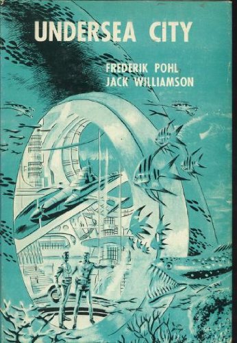 Undersea City (9780234772225) by Frederik Pohl; Jack Williamson