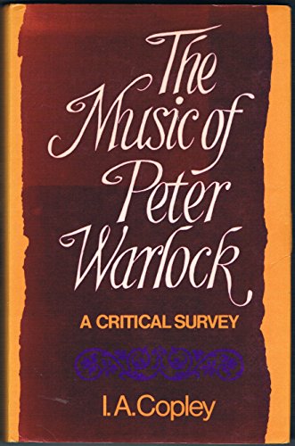 The Music of Peter Warlock. A Critical Survey