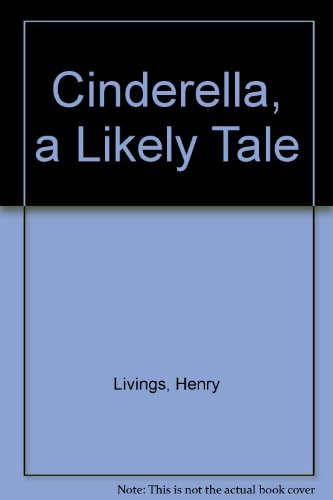 Cinderella, a Likely Tale (9780234772683) by Henry Livings