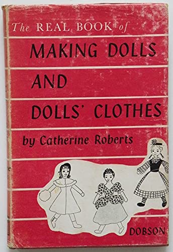 The Real Book of Making Dolls and Dolls' Clothes