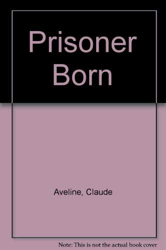 9780234775608: Prisoner Born