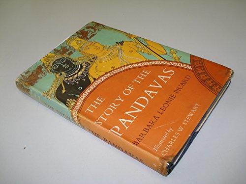 The story of the PaÌ„ndavas;: Retold from the MahaÌ„bhaÌ„rata, (9780234779729) by Picard, Barbara Leonie