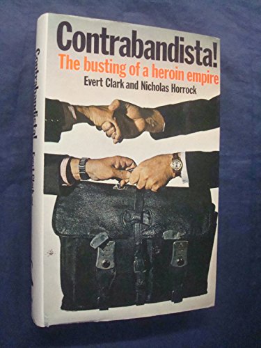 Imagen de archivo de Contrabandista: Busting of a Heroin Empire a la venta por WorldofBooks