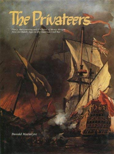 Beispielbild fr The Privateers - Piracy, Buccaneering and the Spirit of Henry Morgan from he Middle Ages to the American Civil War zum Verkauf von Martin Nevers- used & rare books