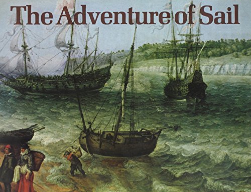 Beispielbild fr The Adventure of Sail, 1520-1914 zum Verkauf von Wonder Book