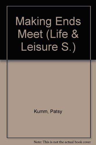 Stock image for Making Ends Meet - Life and Leisure for sale by Riley Books