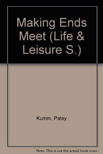 9780236176731: Making Ends Meet (Life & Leisure S.)