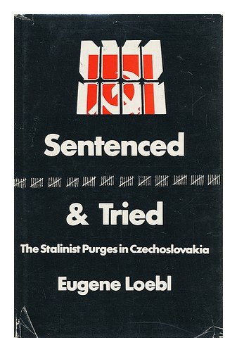Stock image for Sentenced and Tried. Tghe Stalinist Purges in Czechoslovakia for sale by Sue Lloyd-Davies Books