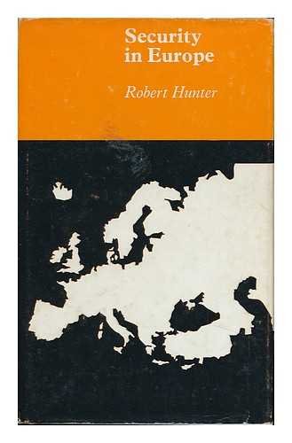 Security in Europe (International relations series, v. 2) (9780236177530) by Hunter, Robert Edwards