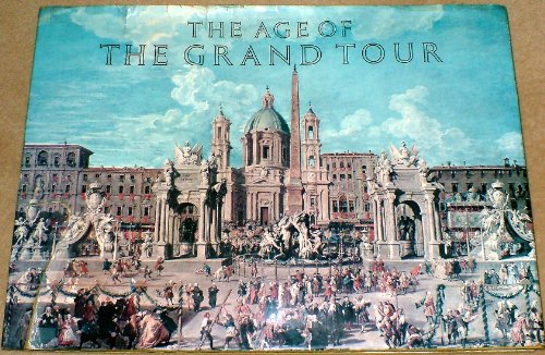 Stock image for Age of the Grand Tour [Hardcover] Anthony Burgess and Francis Haskell for sale by Particular Things