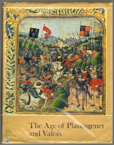 9780236308323: The Age of Plantagenet and Valois