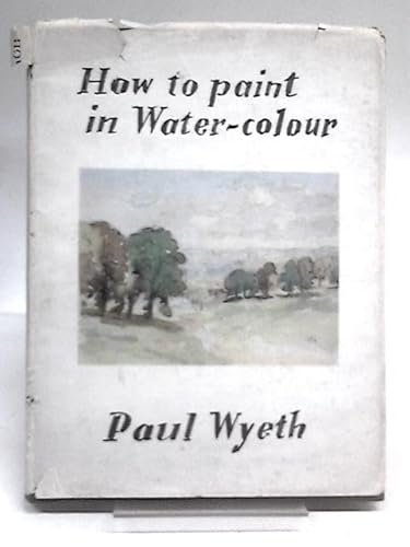 Stock image for How to Paint in Water Colour for sale by Books From California