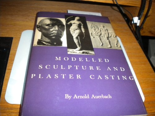 9780236309191: Modelled Sculpture and Plaster Casting