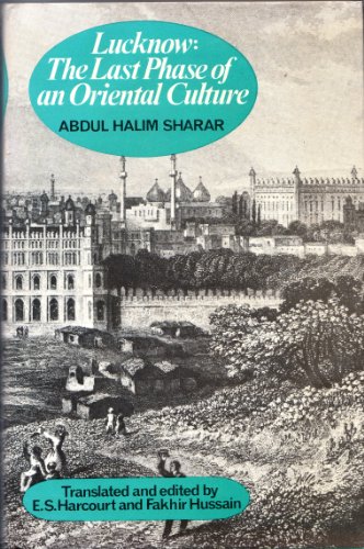 9780236309320: Lucknow: The Last Phase of an Oriental Culture