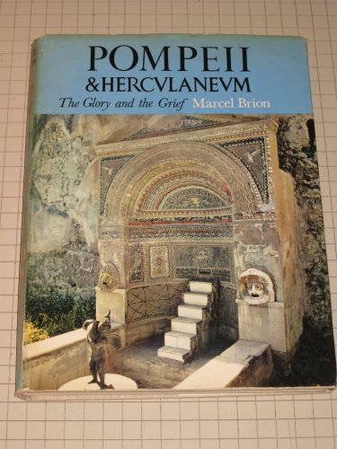 Stock image for Pompeii and Herculaneum: The Glory and the Grief (Ancient Cities of Art) for sale by AwesomeBooks