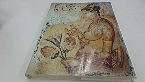 Beispielbild fr LOST CITIES OF ASIA: Ceylon, Pagan, Angkor. zum Verkauf von Better World Books