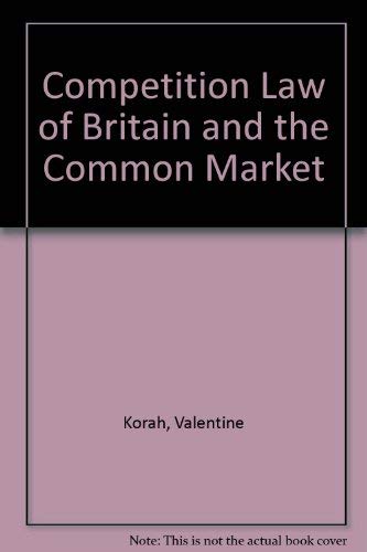 9780236310319: Competition Law of Britain and the Common Market