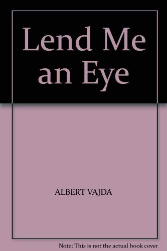Stock image for Lend Me an Eye for sale by Wonder Book