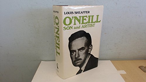 Stock image for O'Neill: Son and Artist for sale by WorldofBooks