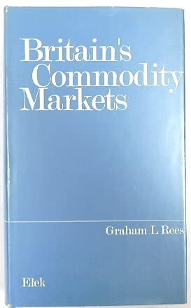 Beispielbild fr Britain's Commodity Markets zum Verkauf von Better World Books