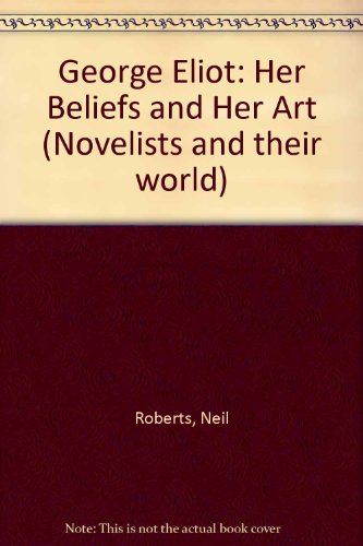 Stock image for George Eliot Her Beliefs and Her Art for sale by NEPO UG