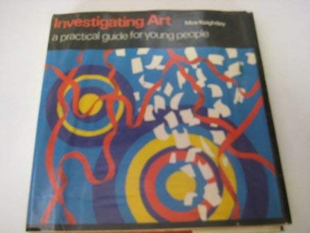 Imagen de archivo de Investigating Art: Practical Guide for Young People a la venta por WorldofBooks