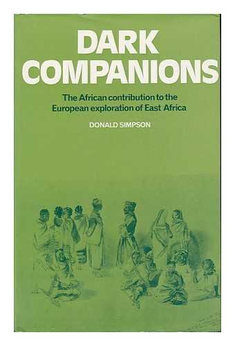 Dark Companions: The African Contributiob to the European Exploration of East Africa