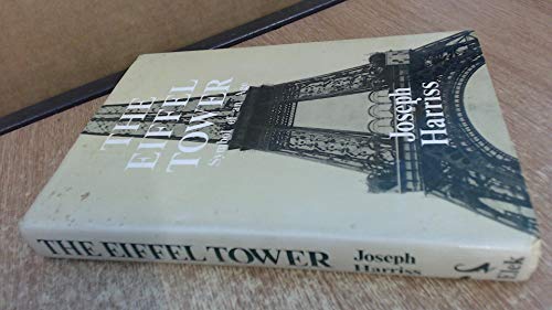 Stock image for The Eiffel Tower Symbol of an Age for sale by Richard Thornton Books PBFA