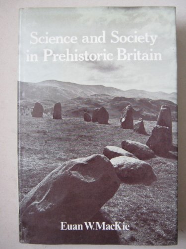 9780236400416: Science and society in prehistoric Britain (Elek archaeology and anthropology)