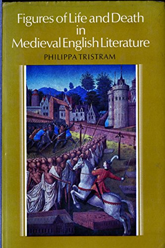 Beispielbild fr Figures of life and death in medieval English literature zum Verkauf von Midtown Scholar Bookstore