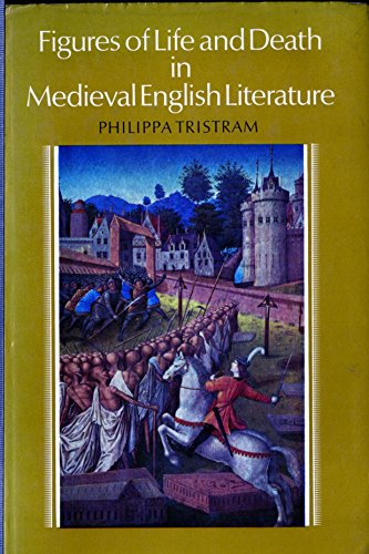 Stock image for Figures of life and death in medieval English literature for sale by Midtown Scholar Bookstore