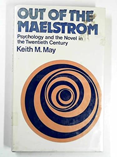 Beispielbild fr Out of the Maelstrom : Psychology and the Novel in the Twentieth Century zum Verkauf von Better World Books