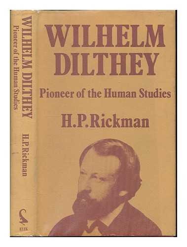 Beispielbild fr Wilhelm Dilthey: Pioneer of the human studies zum Verkauf von Books From California