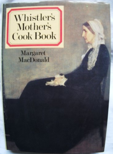 Beispielbild fr Whistler's Mother's Cook Book zum Verkauf von Angus Books